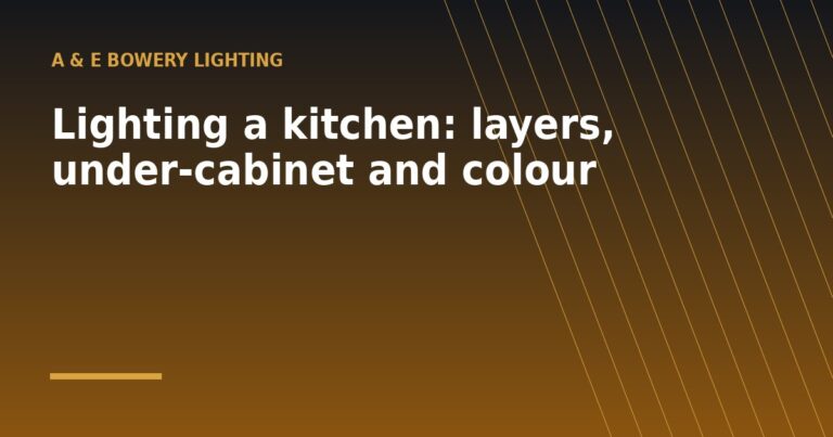 Lighting a kitchen: layers, under-cabinet and colour